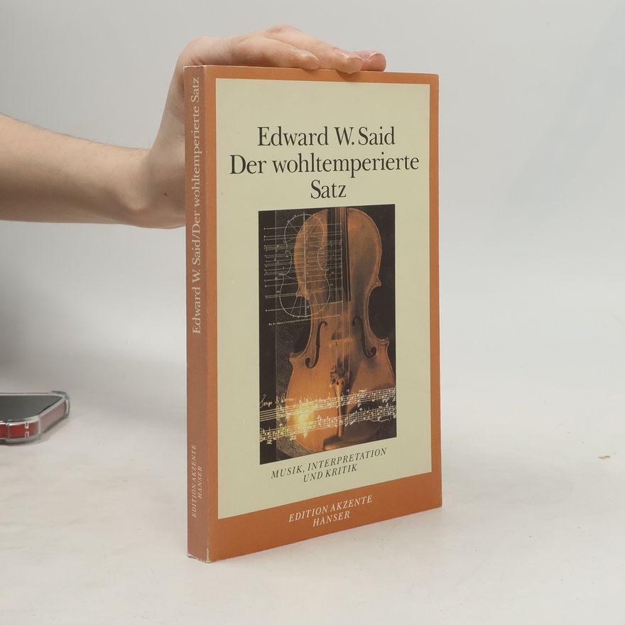 Edward Said Der wohltemperierte Satz