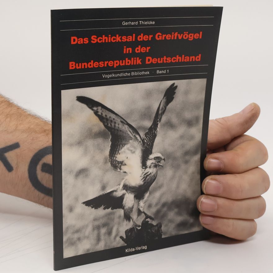 Various authors Das Schicksal der Greifvögel in der Bundesrepublik Deutschland