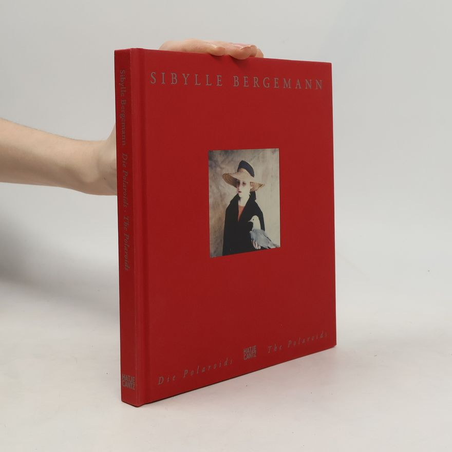 Jutta Voigt Sibylle Bergemann - Die Polaroids, The Polaroids