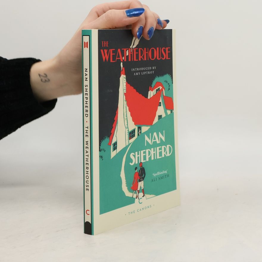 Amy Liptrot The Canons: The Weatherhouse