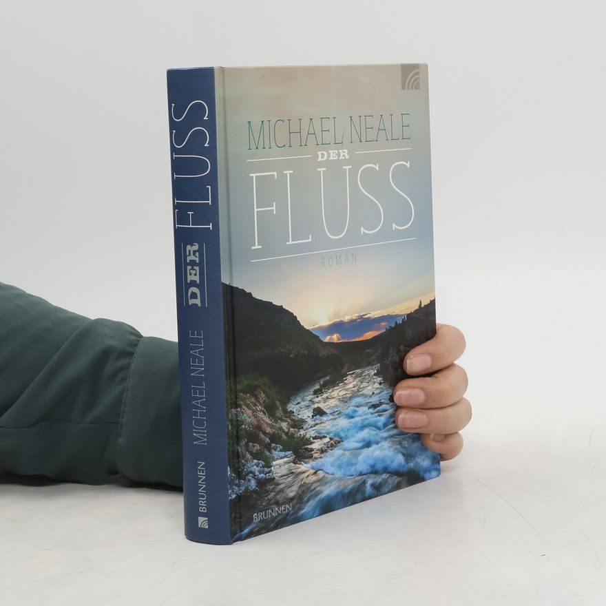 Michael Neale Der Fluss