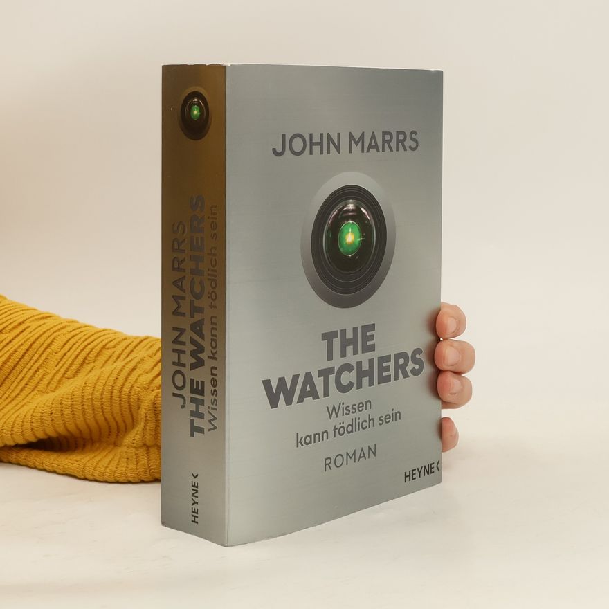 John Marrs The Watchers - Wissen kann tödlich sein