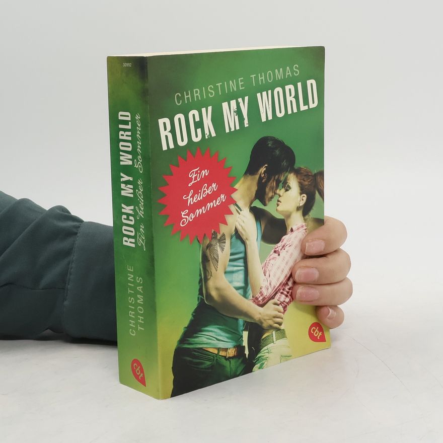 Christine Thomas Rock my world - ein heißer Sommer