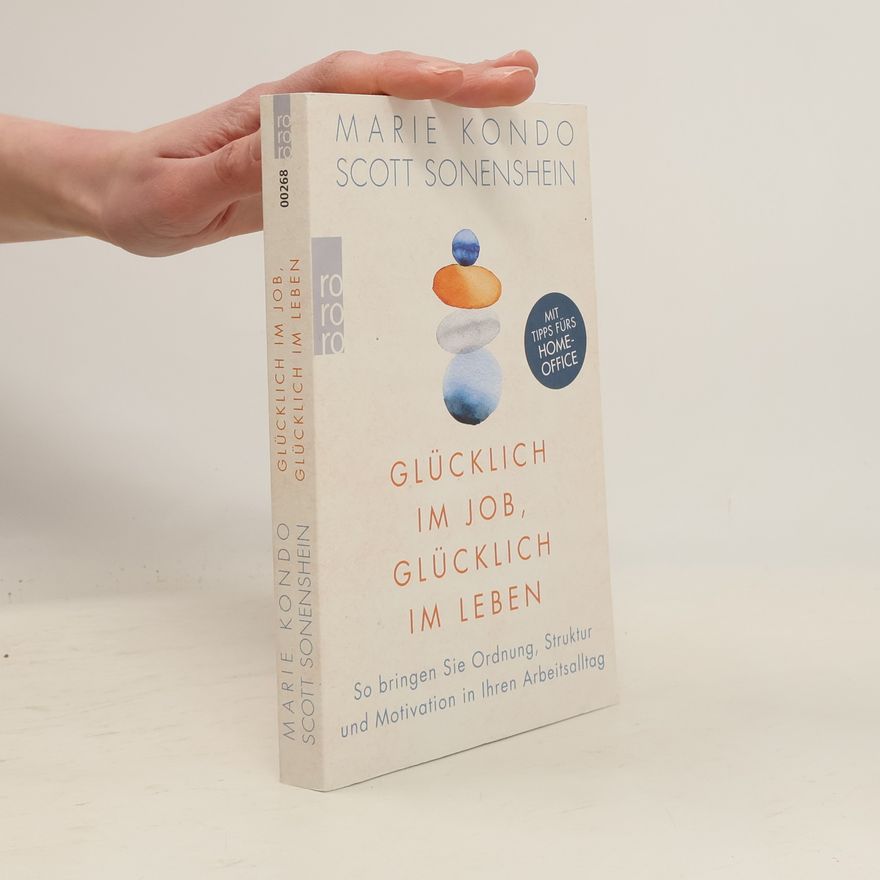 Marie Kondo Glücklich im Job, glücklich im Leben