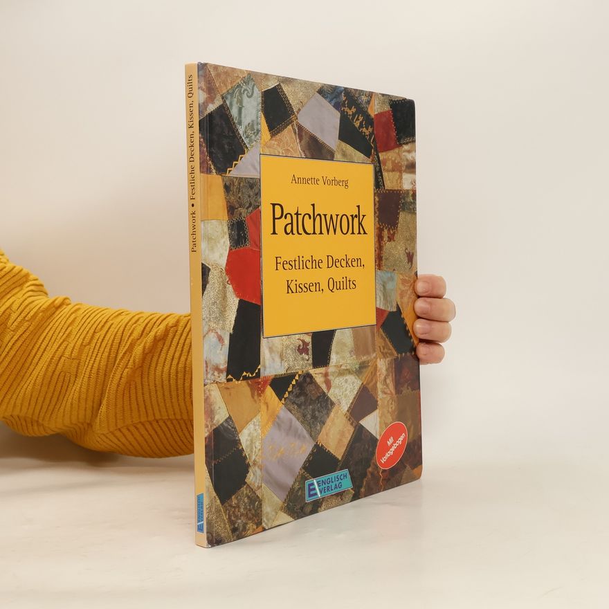 Autorenkollektiv Patchwork - festliche Decken, Kissen, Quilts