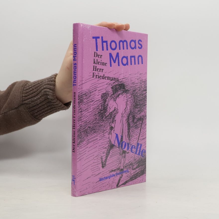 Thomas Mann Der kleine Herr Friedemann