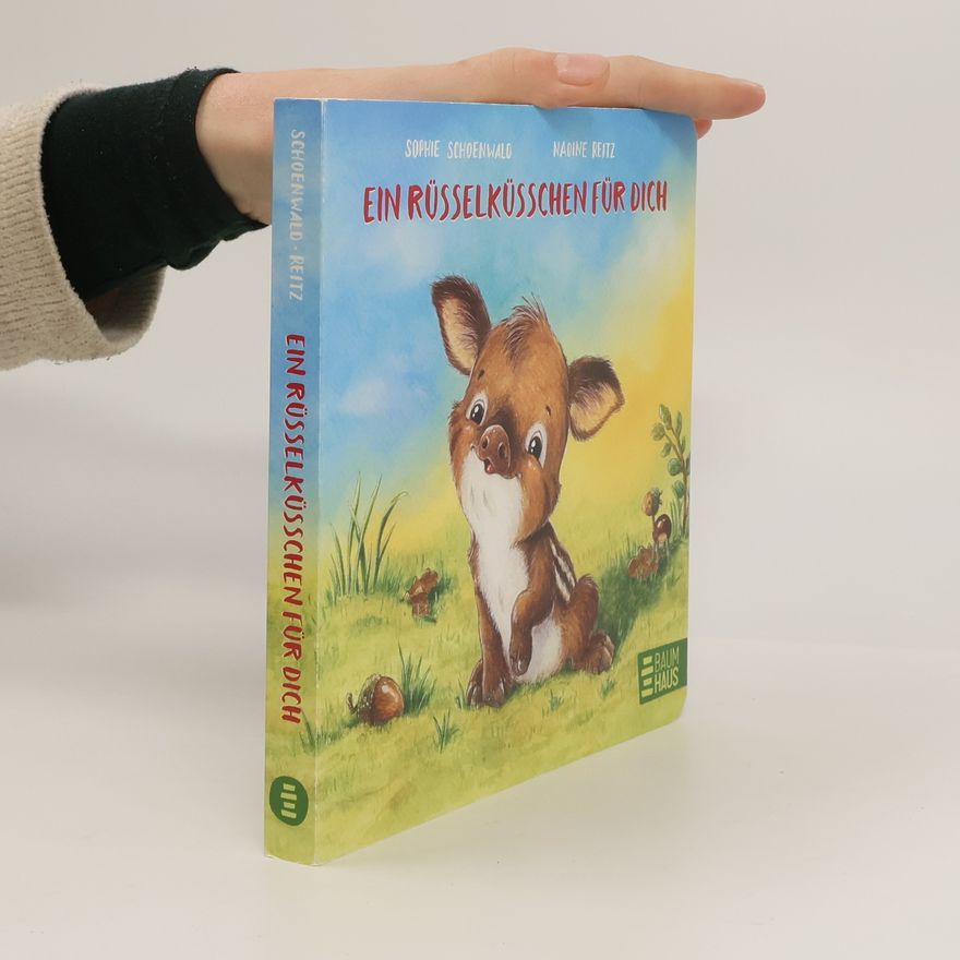 Sophie Schoenwald Ein Rüsselküsschen für dich