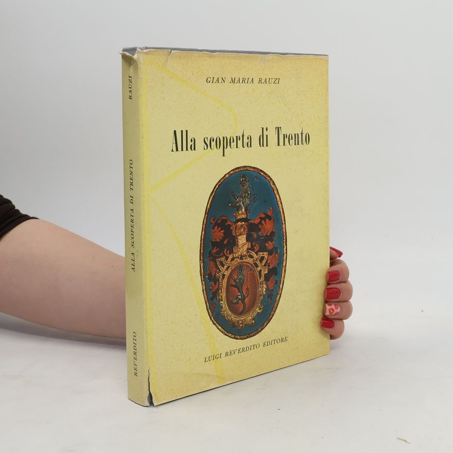 Gian Maria Rauzi Alla scoperta di Trento