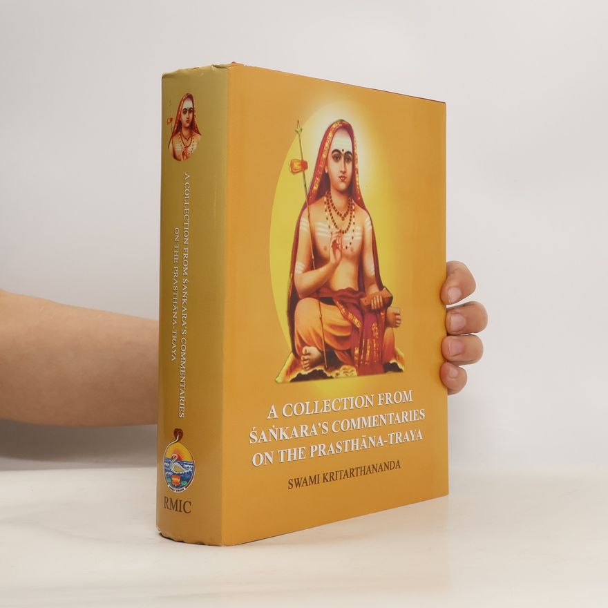 Swami Kritarthananda A Collection From Śaṅkara's Commentaries On The Prasthāna-Trāya (English and Hindi Edition)