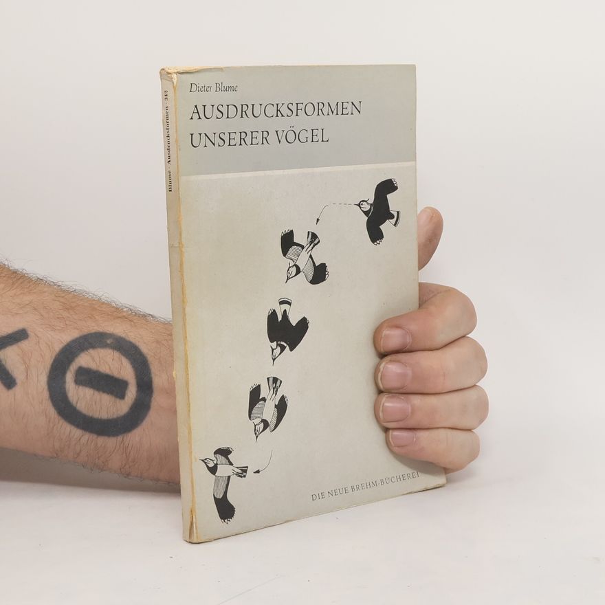 Dieter Blume Ausdrucksformen unserer Vögel