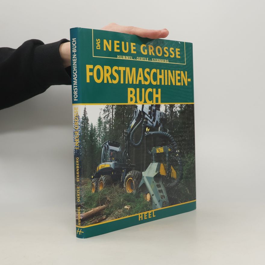 Alexander Oertle Das neue grosse Forstmaschinenbuch