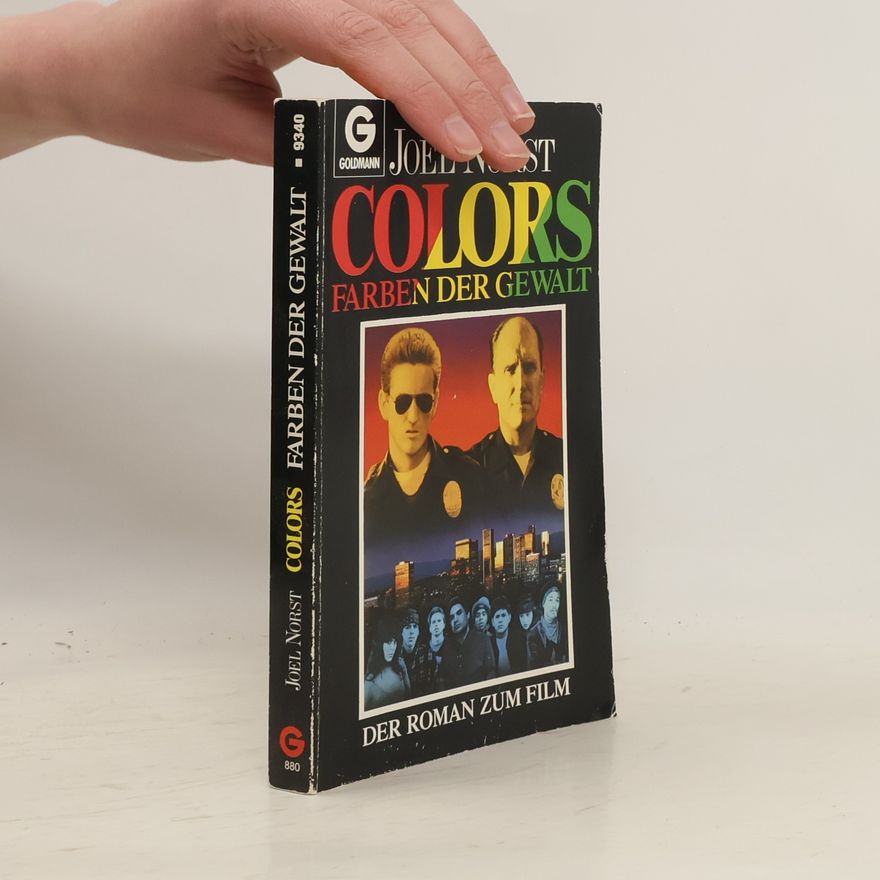 Joel Norst COLORS. Farben der Gewalt. Der Roman zum Film.