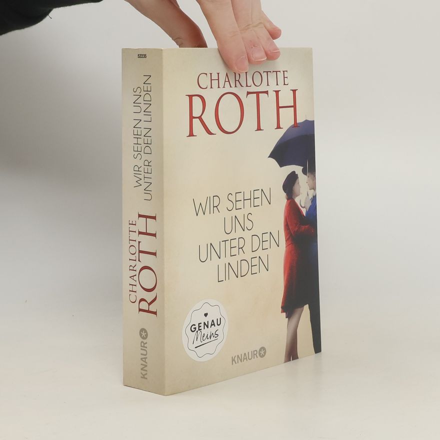 Charlotte Roth Wir sehen uns unter den Linden