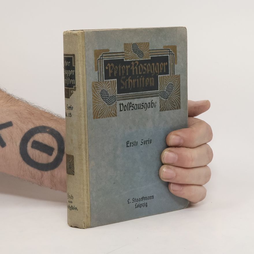 Peter Rosegger Peter Rosegger Schriften