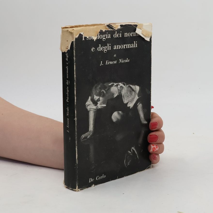 J. Ernest Nicole Psicologia dei normali e degli anormali