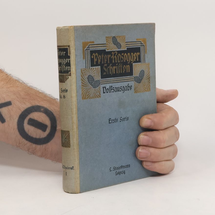 Peter Rosegger Peter Rosegger Schriften