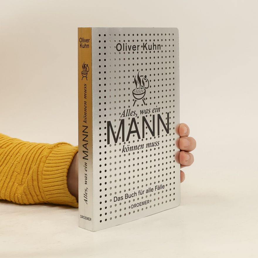 Oliver Kuhn Alles, was ein Mann können muss
