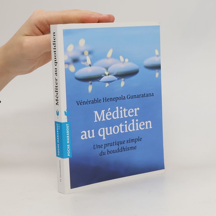 Henepola Gunaratana Méditer au quotidien