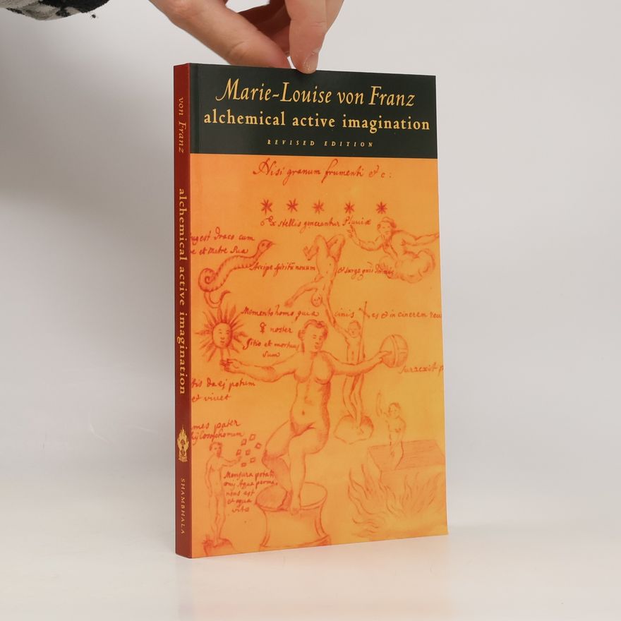 Marie-Louise von Franz Alchemical Active Imagination