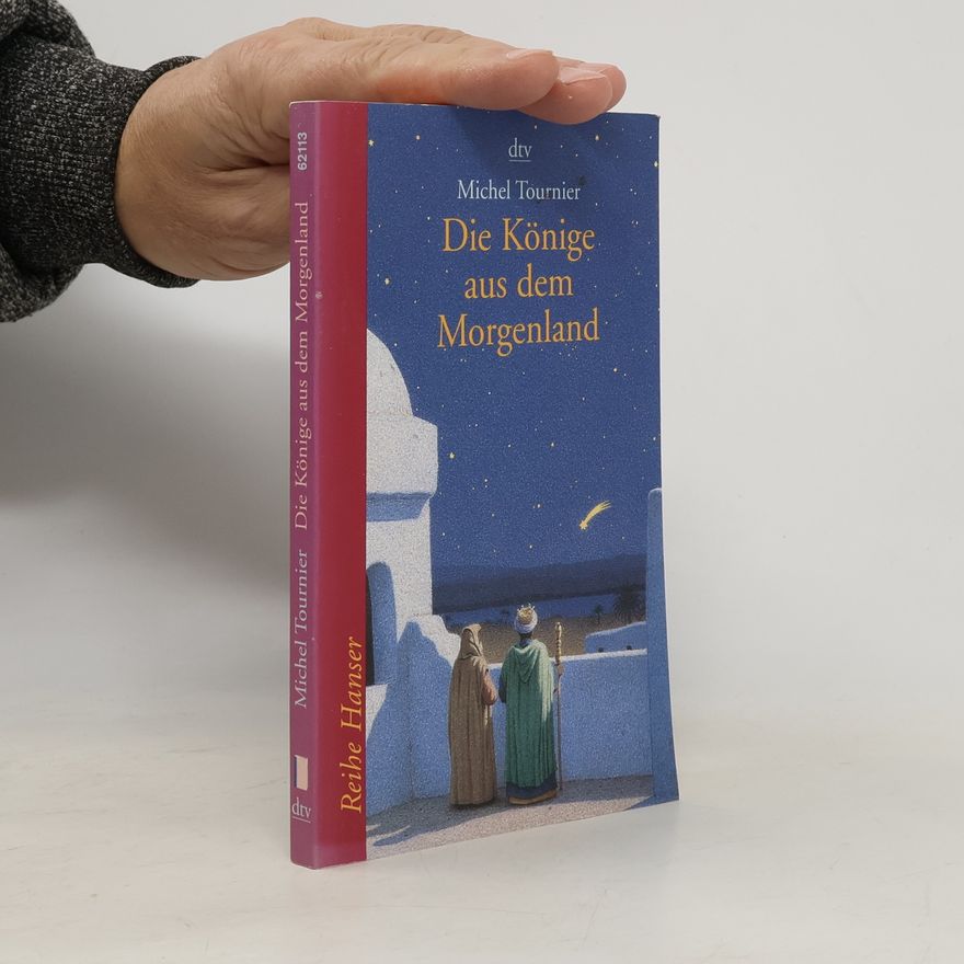 Michel Tournier Die Könige aus dem Morgenland