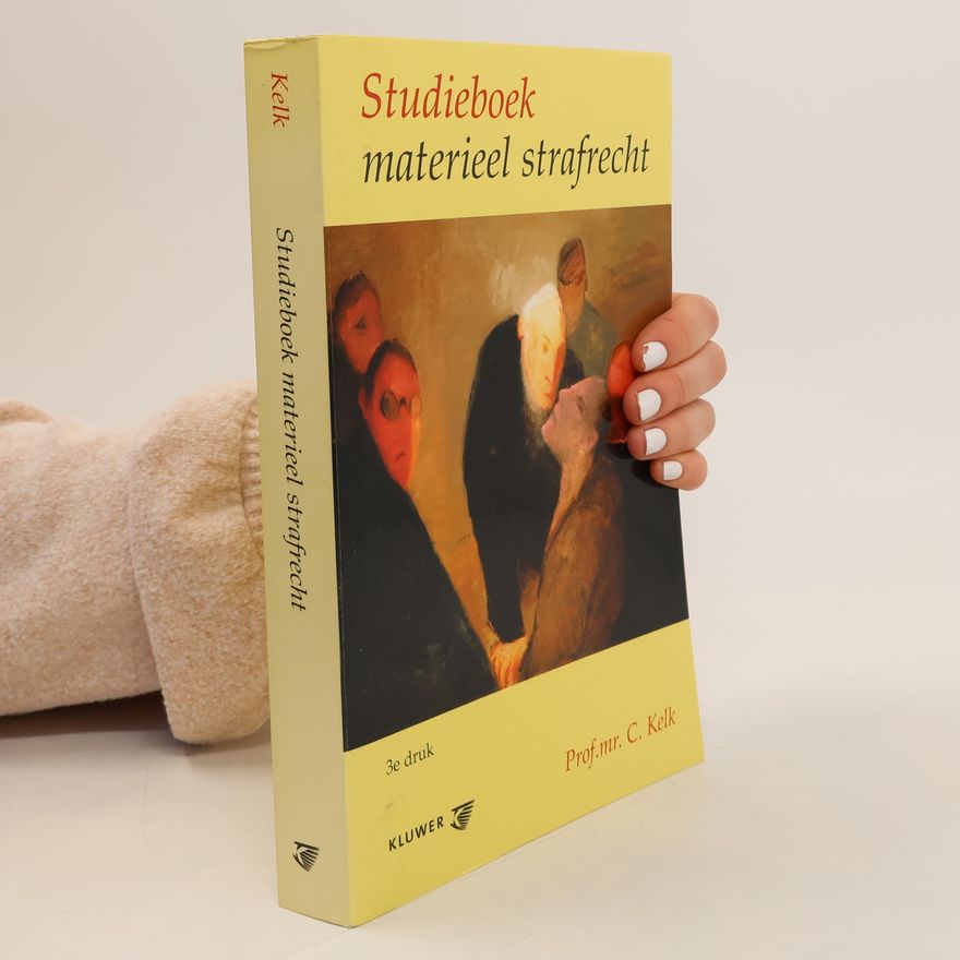 Prof.mr. Constantijn Kelk Studieboek materieel strafrecht - 3e druk
