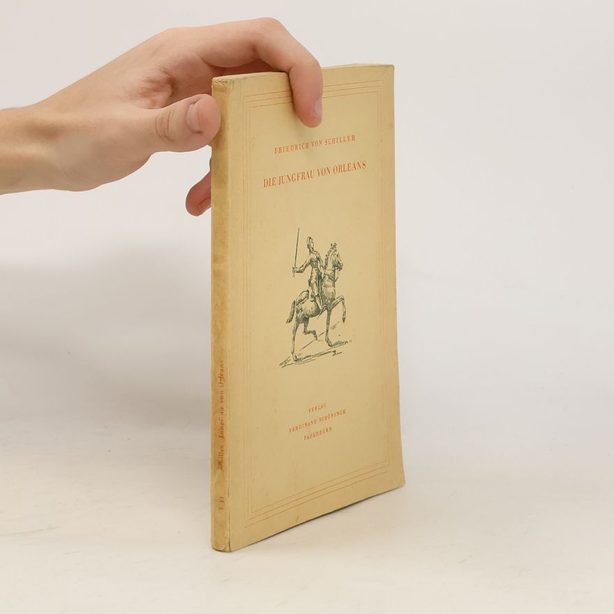 Friedrich Schiller Die Jungfrau von Orleans