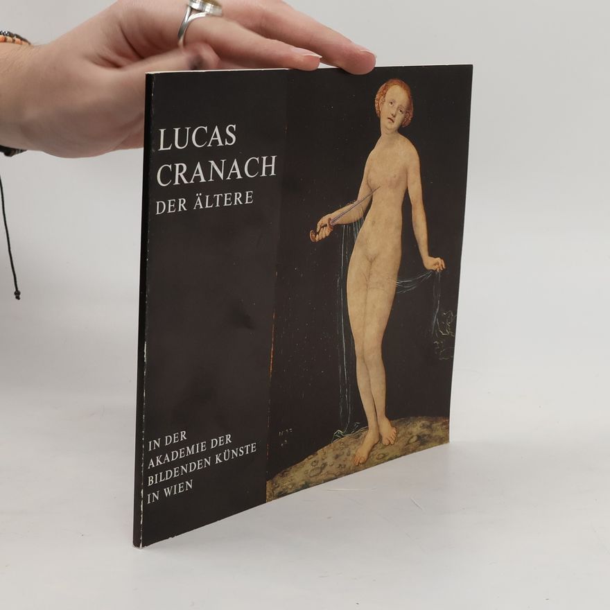 Heribert Hutter Lucas Cranach der Ältere