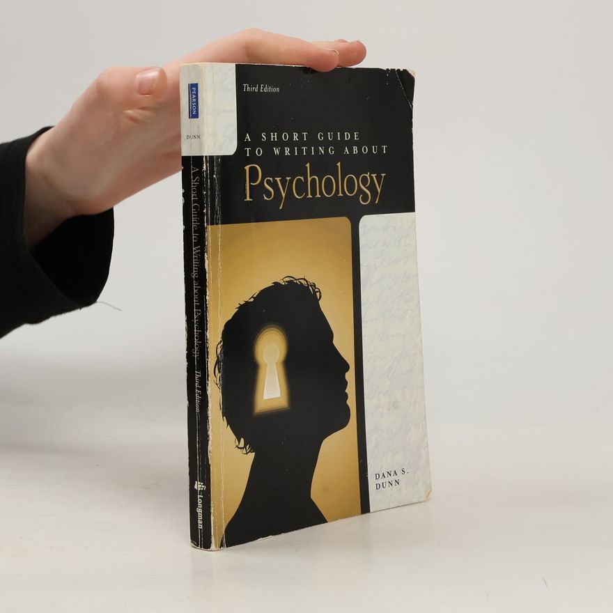 Dana S. Dunn A Short Guide to Writing About Psychology
