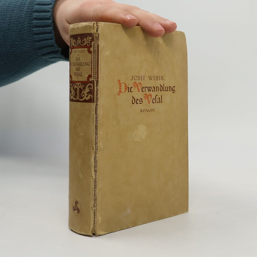 Josef Weber Die Verwandlung des Vesal