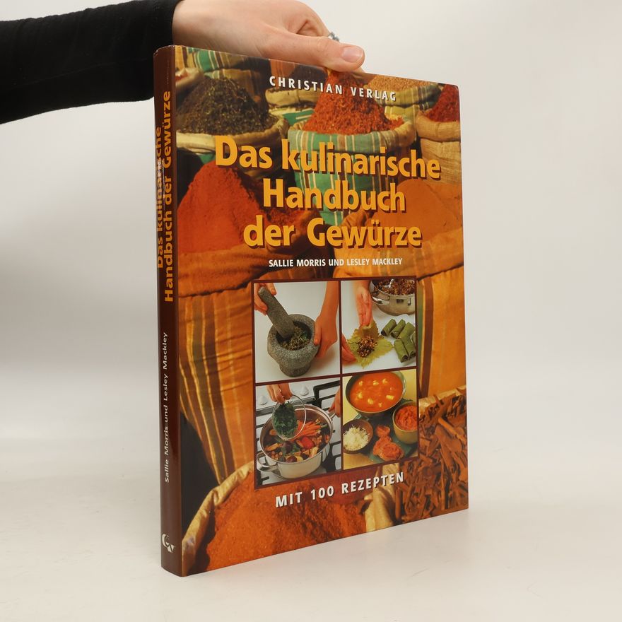 Sallie Morris Das kulinarische Handbuch der Gewürze