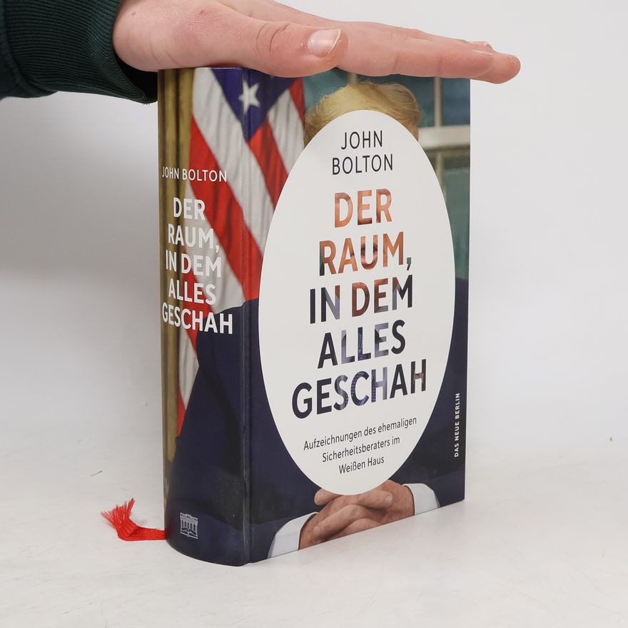 John Bolton Der Raum, in dem alles geschah