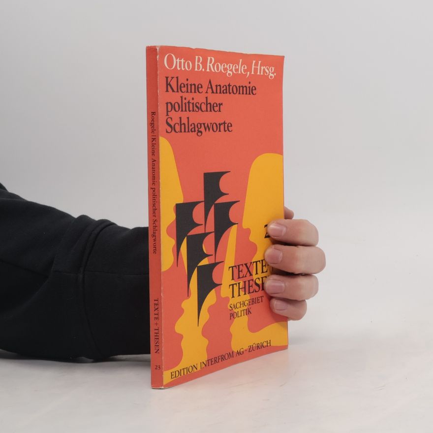 Otto Bernhard Roegele Kleine Anatomie politischer Schlagworte