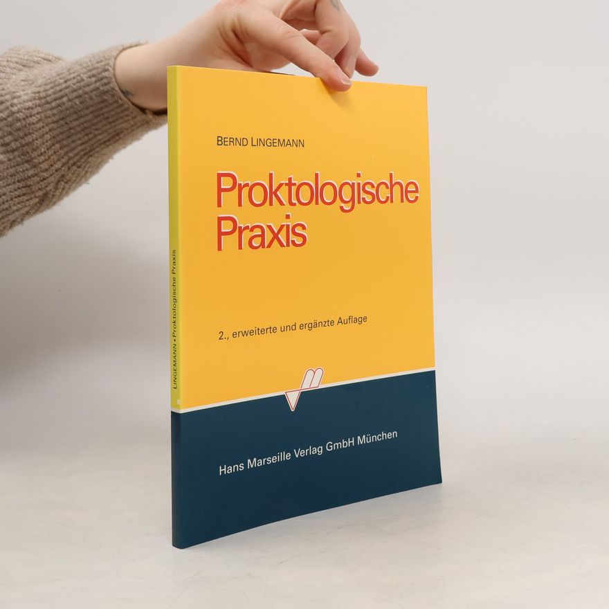Bernd Lingemann Proktologische Praxis ; [17 Tabellen] - 2., erweiterte und ergänzte Auflage