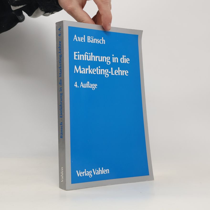 Axel Bänsch Einführung in die Marketing-Lehre: 4. Auflage