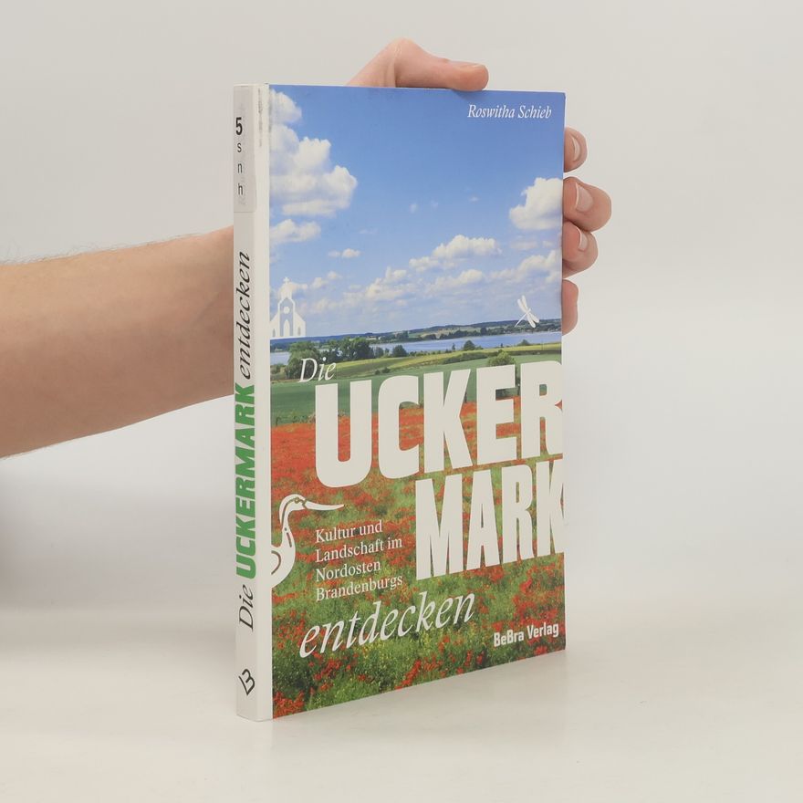 Roswitha Schieb Die Uckermark entdecken