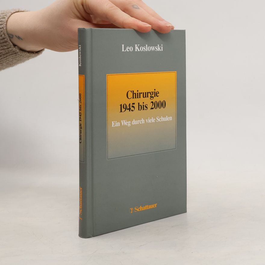 Leo Koslowski Chirurgie 1945 bis 2000