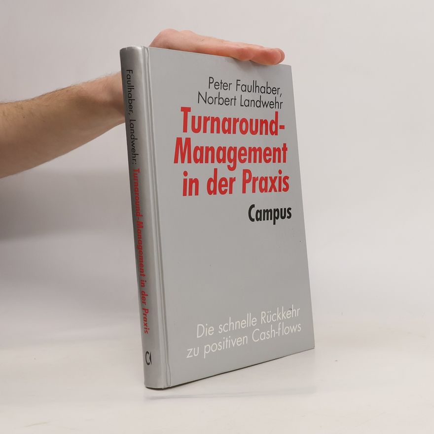 Peter Faulhaber Turnaround-Management in der Praxis