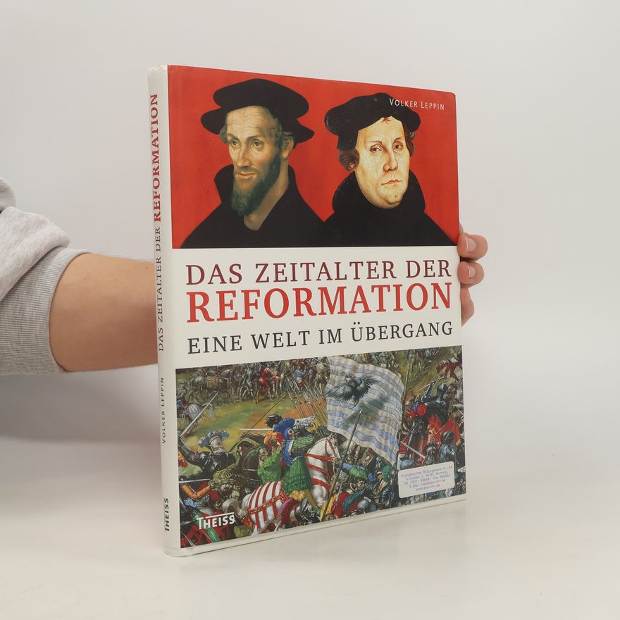 Volker Leppin Das Zeitalter der Reformation: Eine Welt im Umbruch