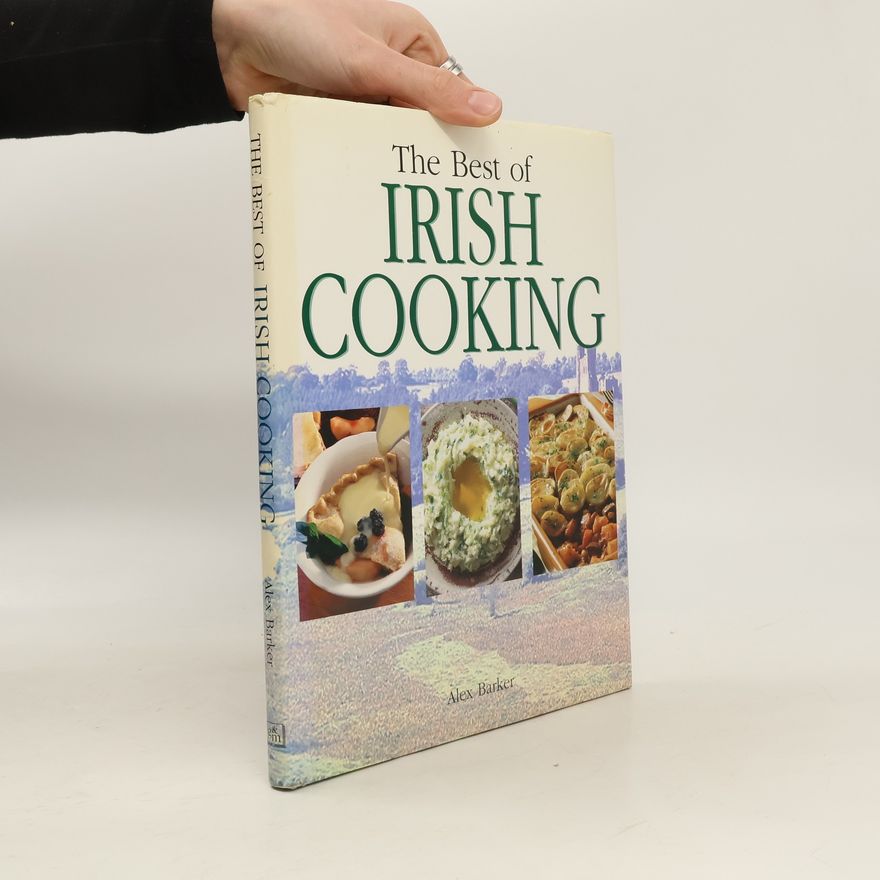 Alex Barker The Best of Irish Cooking