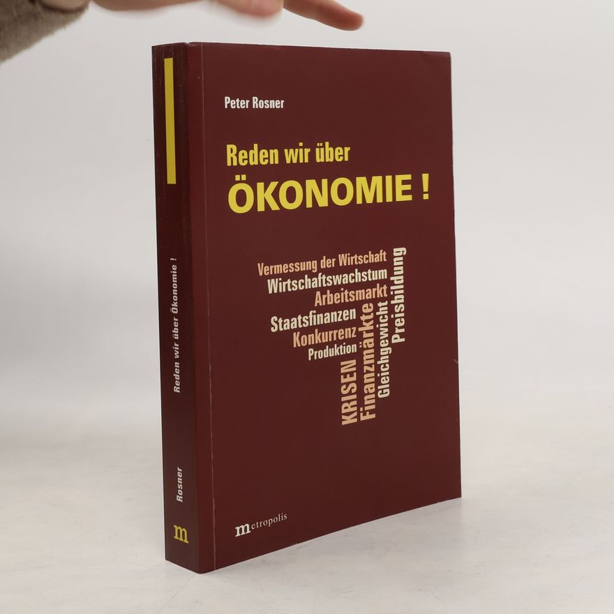 Peter Rosner Reden wir über Ökonomie!