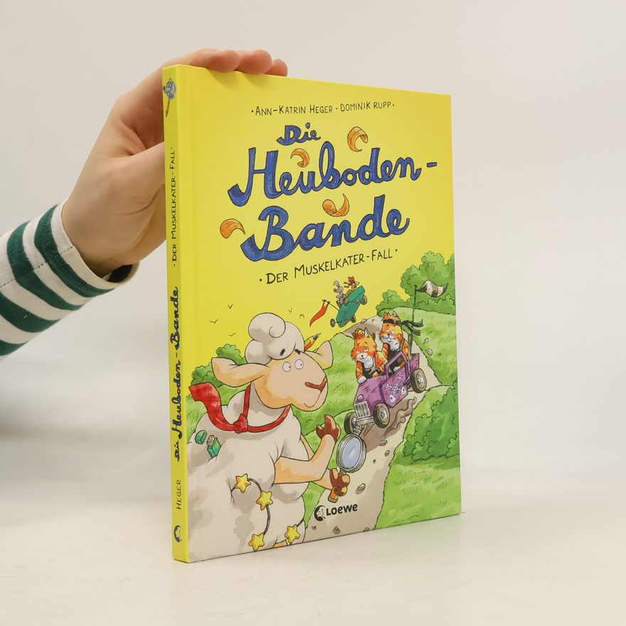 Ann-Katrin Heger Die Heuboden-Bande - der Muskelkater-Fall