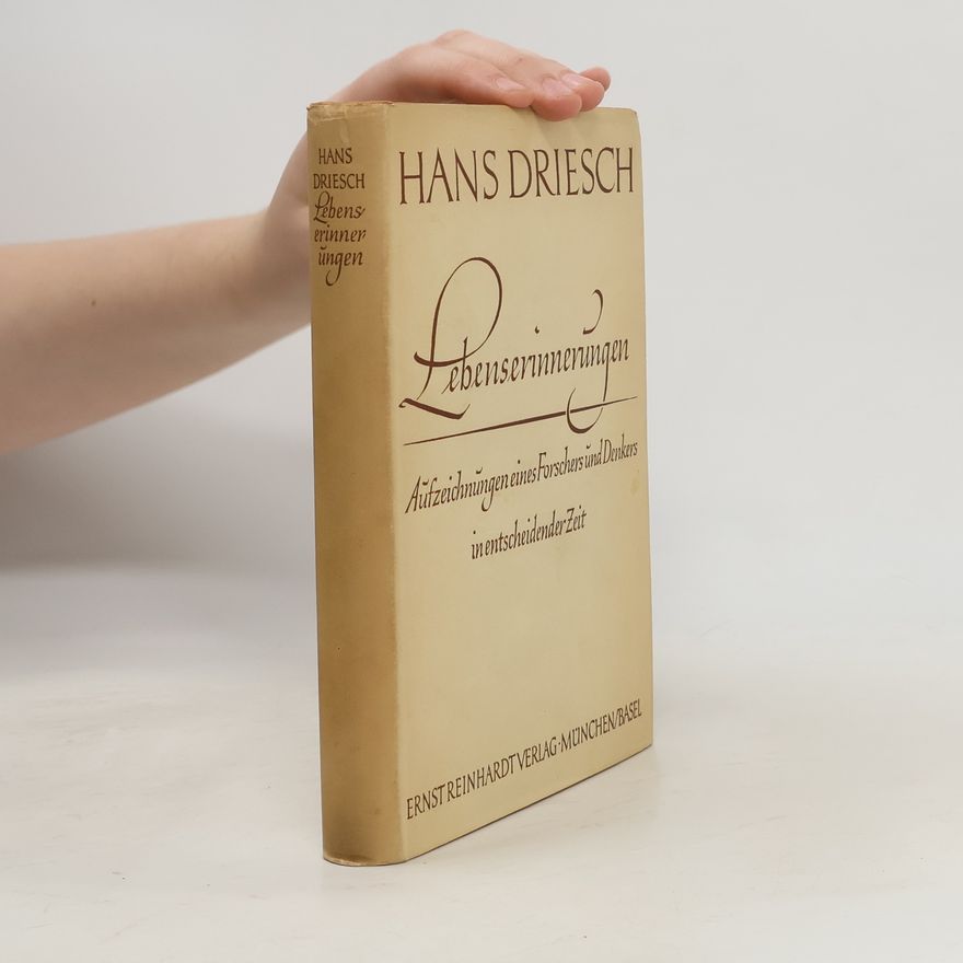 Hans Adolf Eduard Driesch Lebenserinnerungen