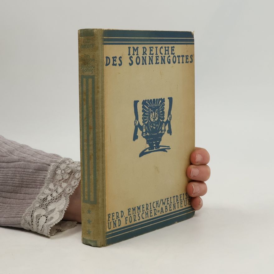 Ferdinand Emmerich Im Reiche des Sonnengottes