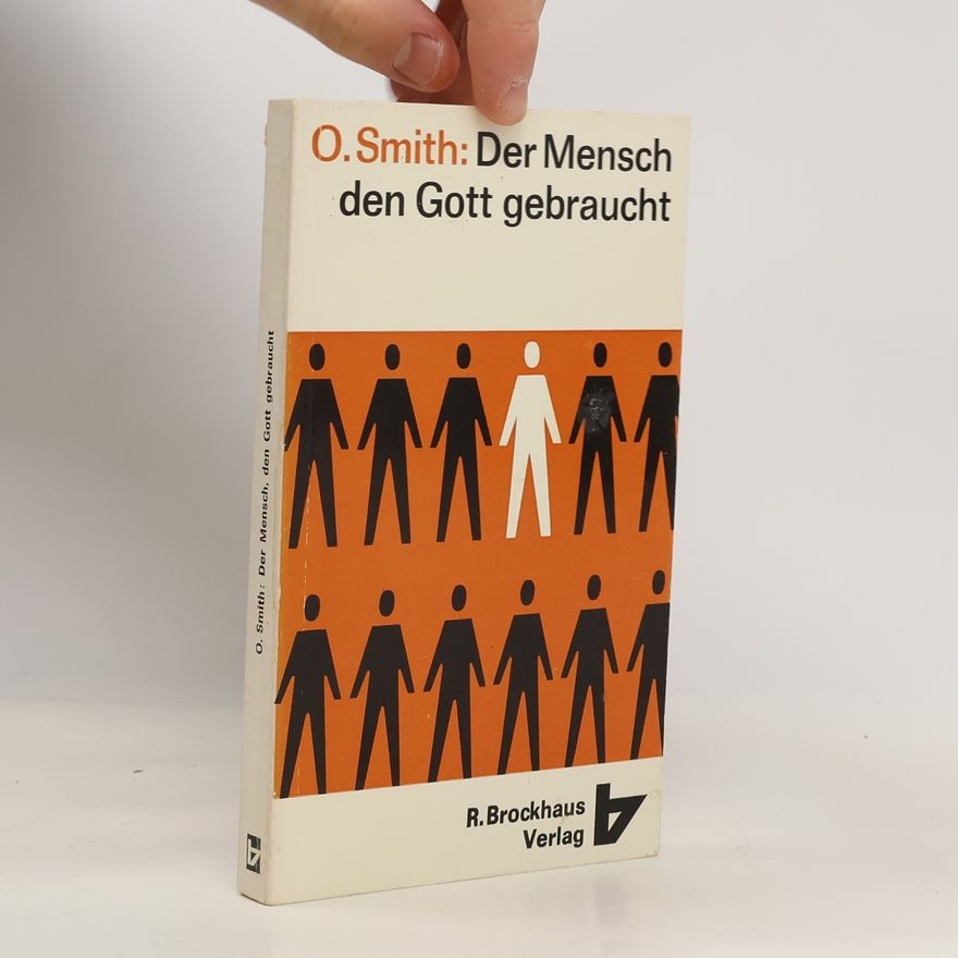 Oswald J. Smith Der Mensch, den Gott gebraucht
