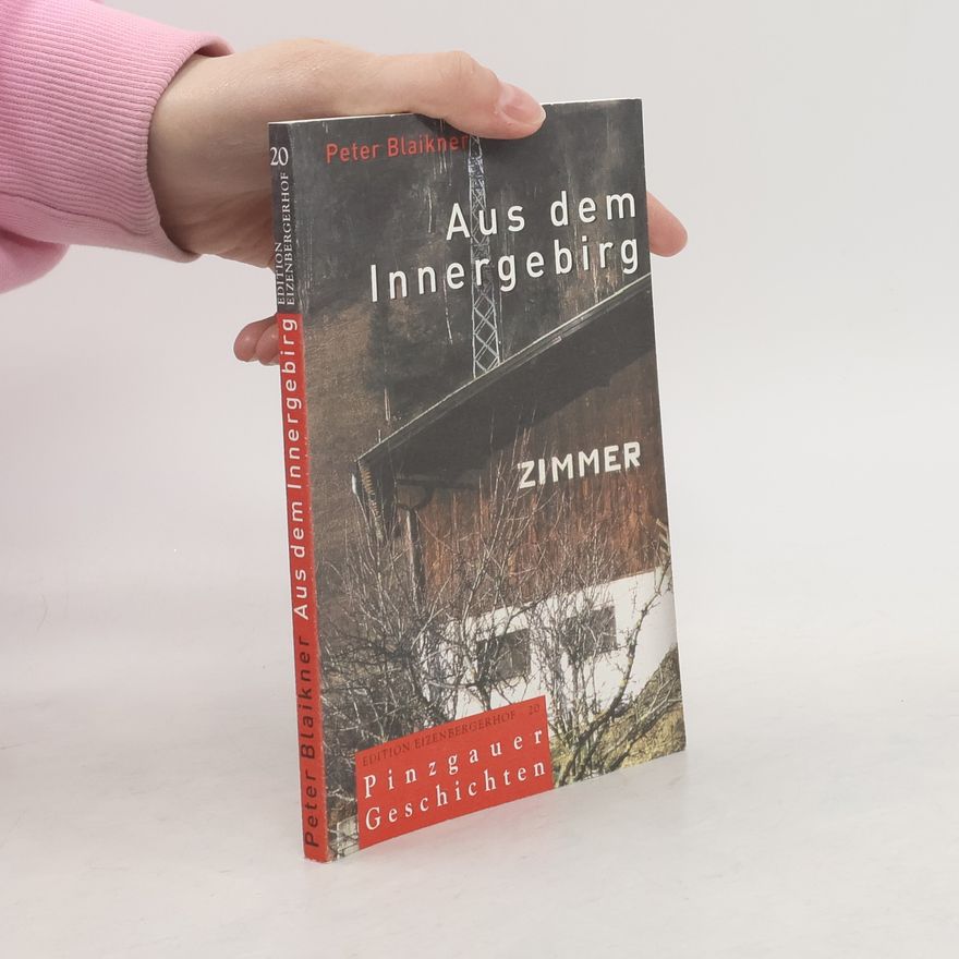 Peter Blaikner Aus dem Innergebirg