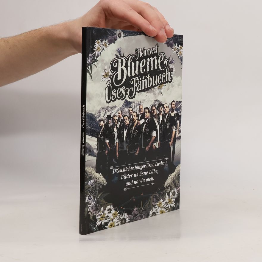 Various authors Heimweh Blueme Üses Fänbuech