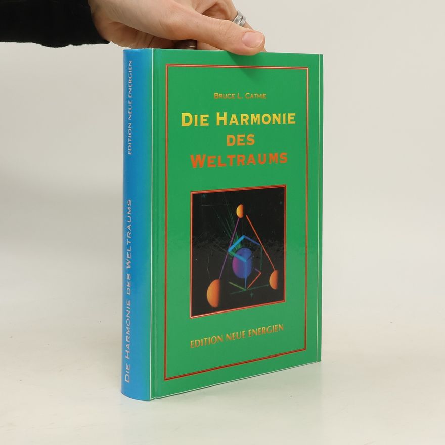 Bruce L Cathie Die Harmonie des Weltraums