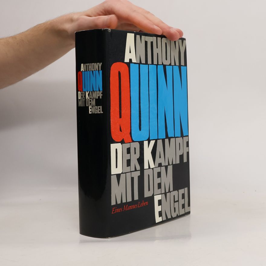 Anthony Quinn Der Kampf mit dem Engel