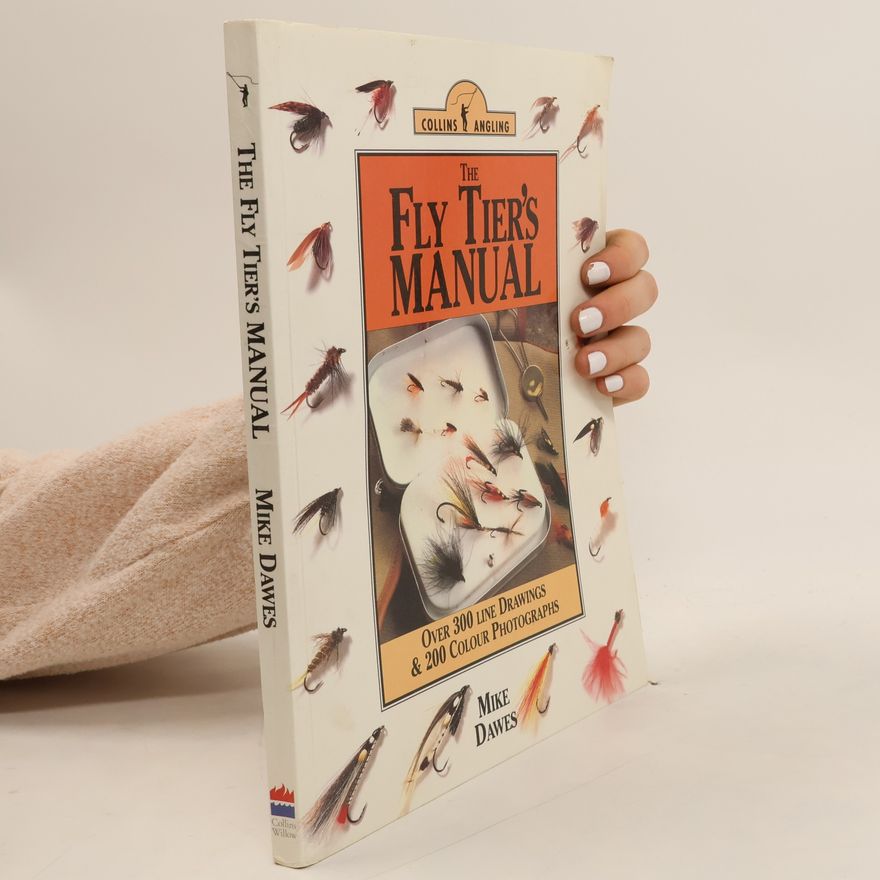 Mike Dawes The Fly Tier's Manual