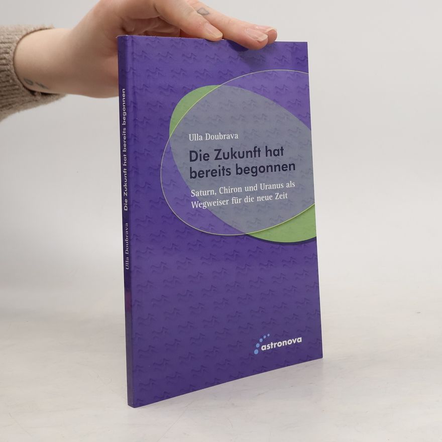 Ulla Doubrava Die Zukunft hat bereits begonnen